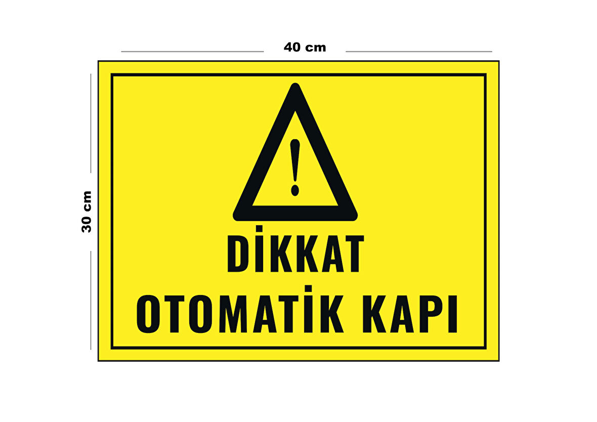 Metal Dikkat Otomatik Kapı 30 cm x 40 cm A3 Büyüklüğünde Uyarı Levhası Yönlendirme Tabelası