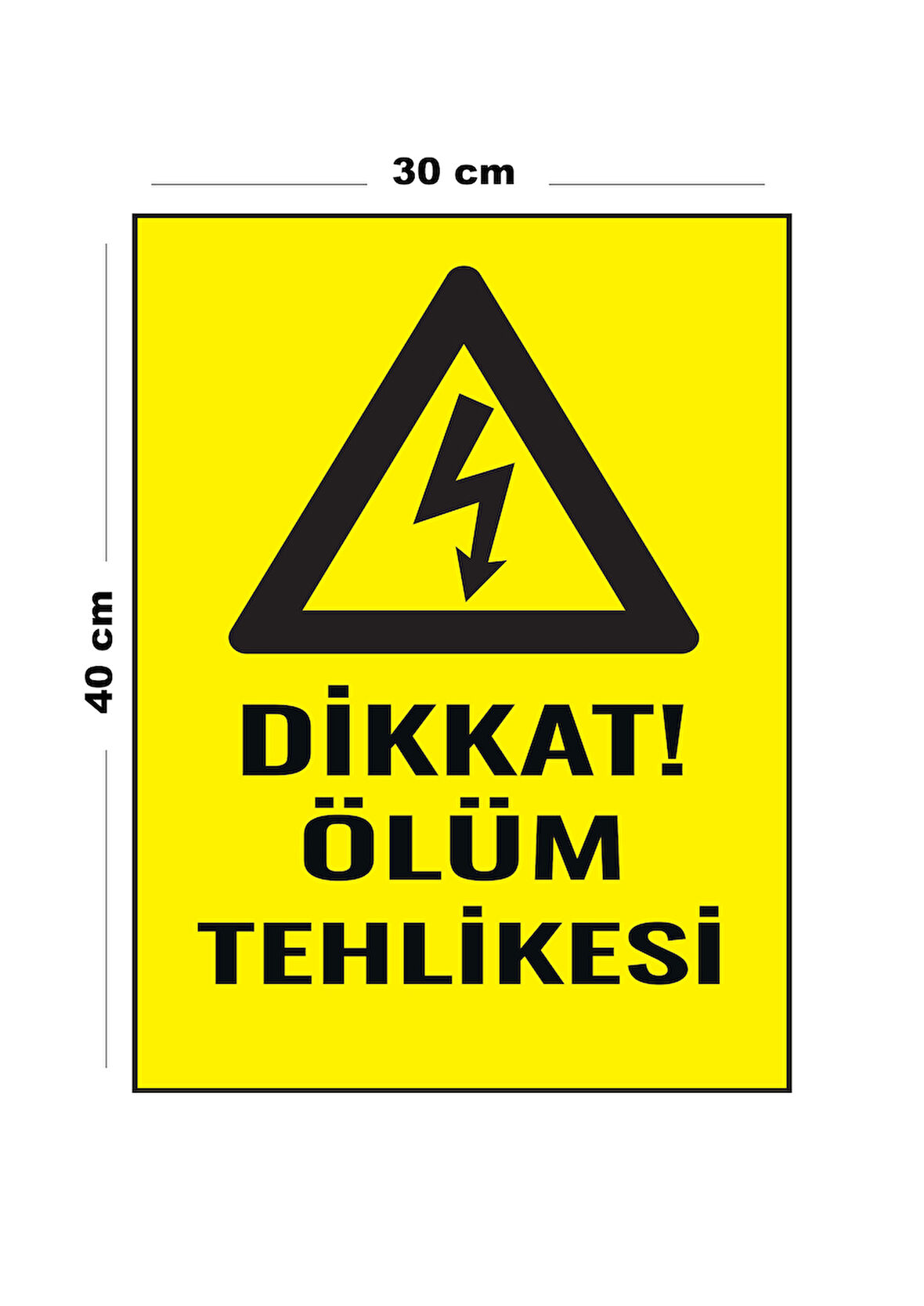 Metal Dikkat Ölüm Tehlikesi 30 cm x 40 cm A3 Büyüklüğünde Uyarı Levhası Yönlendirme Tabelası