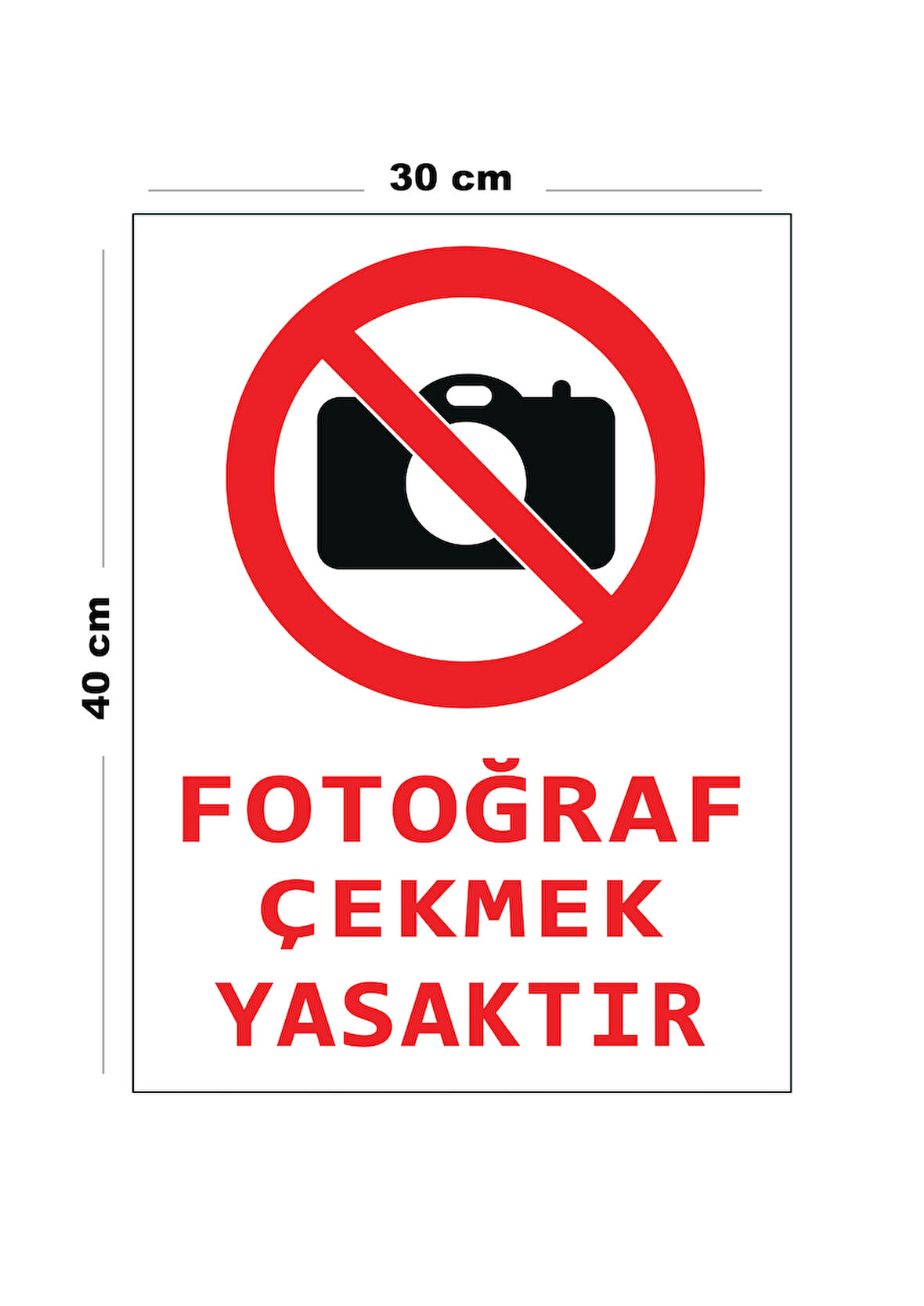Metal Fotoğraf Çekmek Yasaktır 30 cm x 40 cm A3 Büyüklüğünde Uyarı Levhası Yönlendirme Tabelası