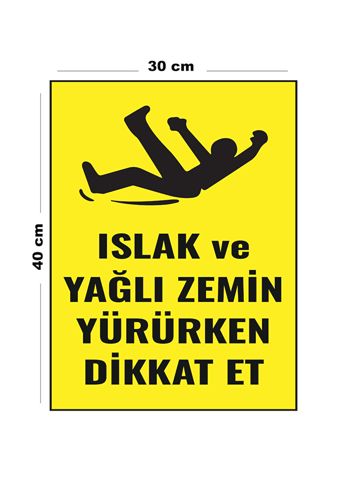 Metal Islak Ve Yağlı Zemin Yürürken Dikkat Et 30 cm x 40 cm A3 Büyüklüğünde Uyarı Levhası Yönlendir