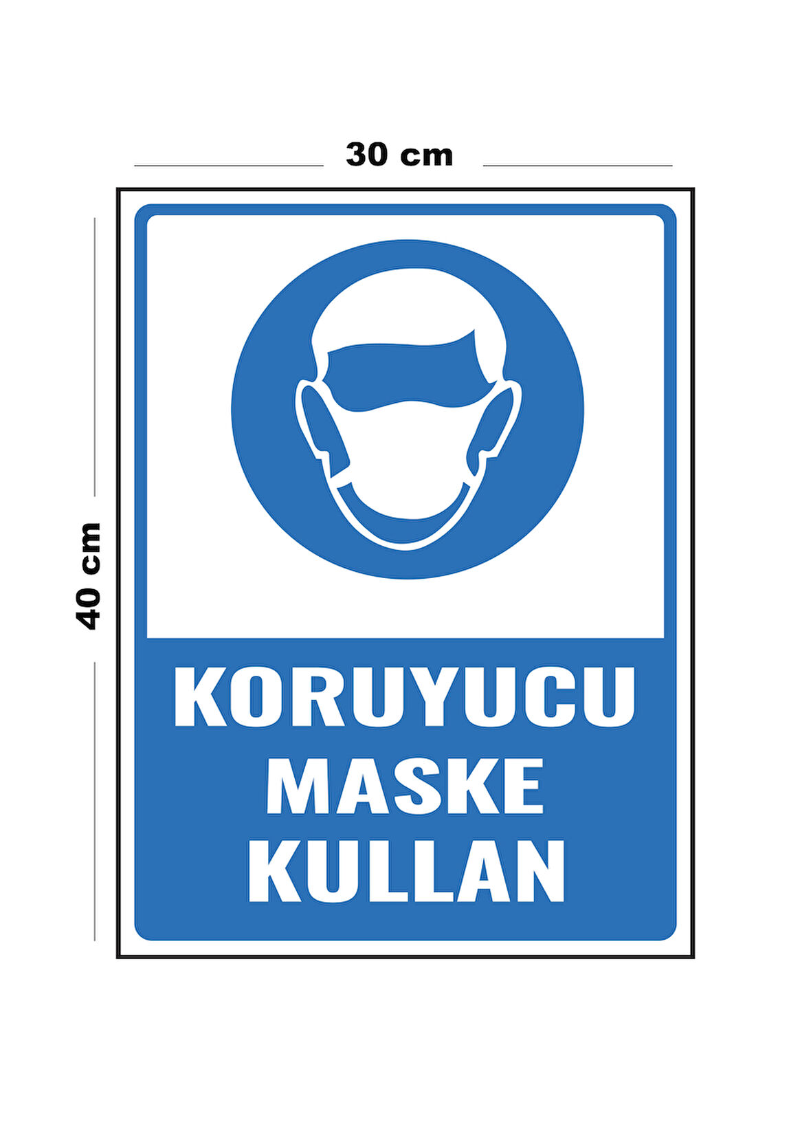 Metal Koruyucu Maske Kullan 30 cm x 40 cm A3 Büyüklüğünde Uyarı Levhası Yönlendirme Tabelası