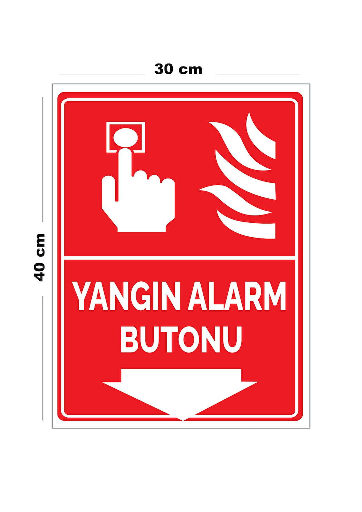 Metal Yangın Alarm Butonu 30 cm x 40 cm A3 Büyüklüğünde Uyarı Levhası Yönlendirme Tabelası