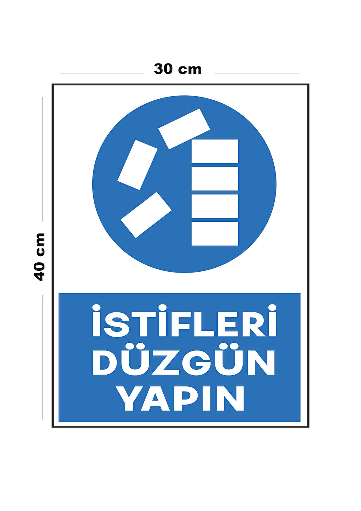 Metal İstifleri Düzgün Yapın 30 cm x 40 cm A3 Büyüklüğünde Uyarı Levhası Yönlendirme Tabelası