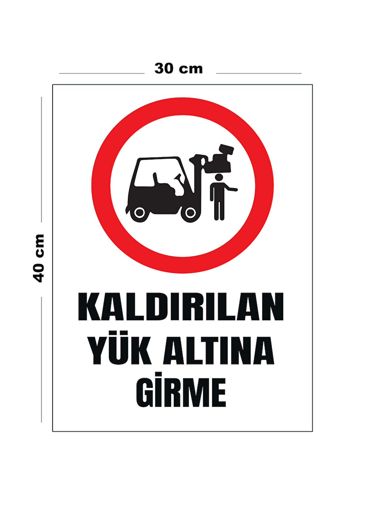 Metal Kaldırılan Yük Altına Girme 30 cm x 40 cm A3 Büyüklüğünde Uyarı Levhası Yönlendirme Tabelası