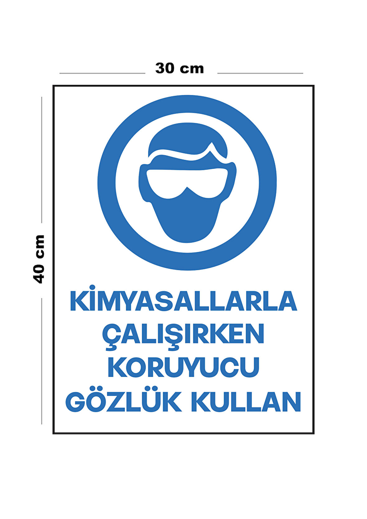Metal Kimyasallarla Çalışırken Koruyucu Gözlük Kullan 30 cm x 40 cm A3 Büyüklüğünde Uyarı Levhası
