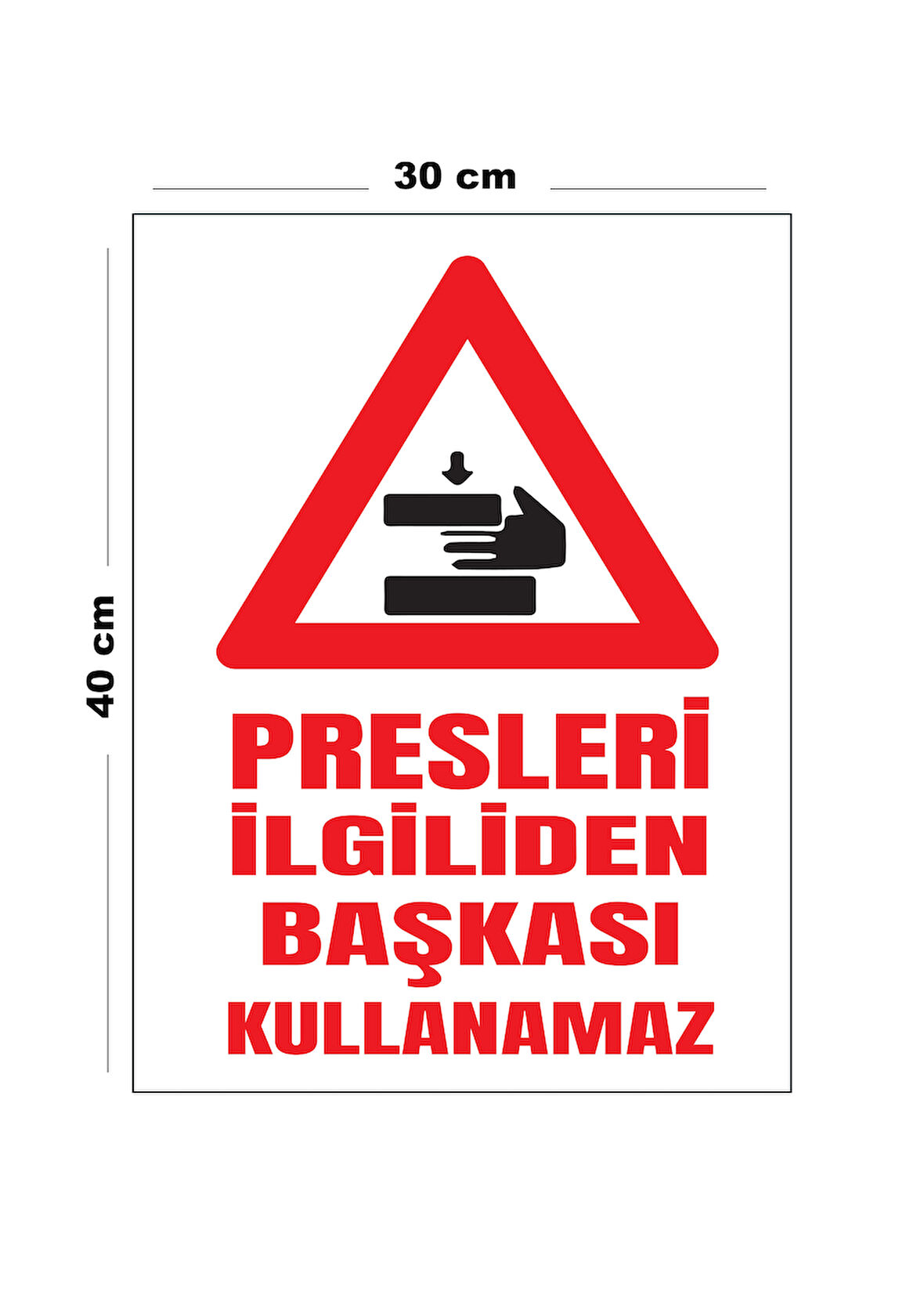 Metal Presleri İlgiliden Başkası Kullanamaz 30 cm x 40 cm A3 Büyüklüğünde Uyarı Levhası Yönlendirme