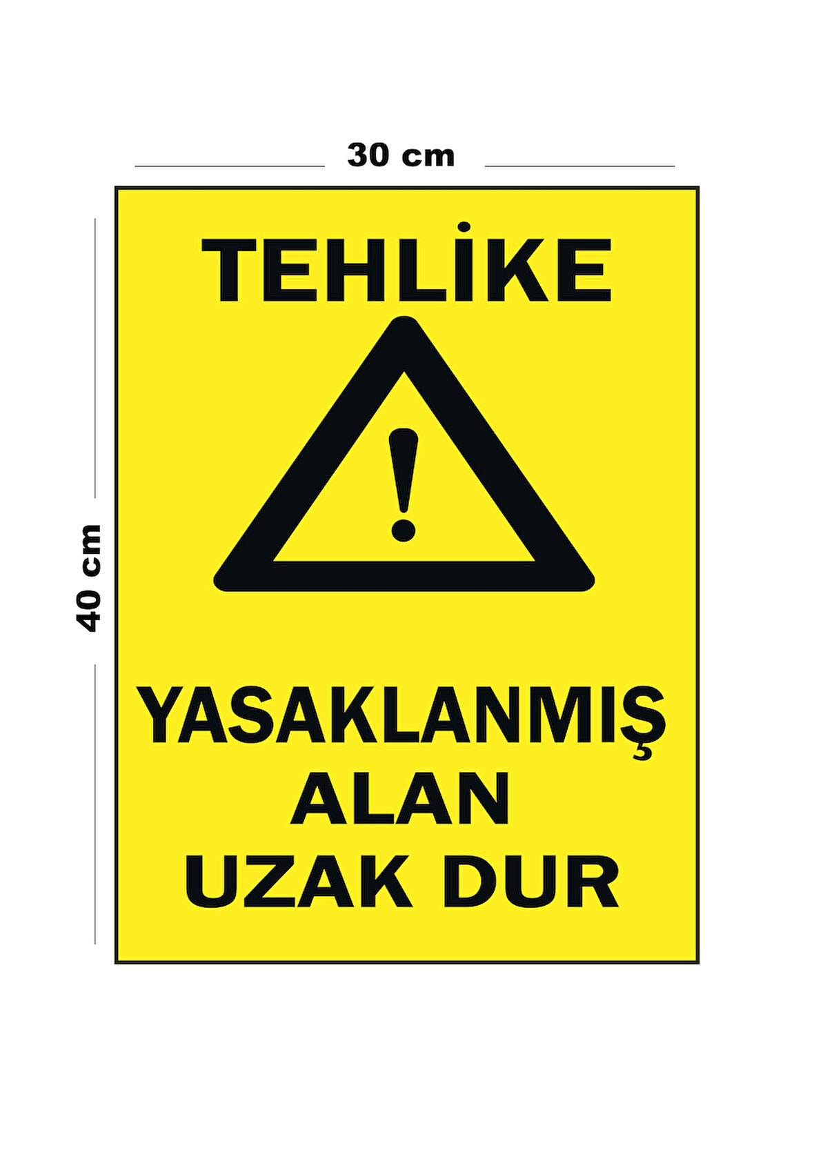 Metal Tehlike Yasaklanmış Alan Uzak Dur 30 cm x 40 cm A3 Büyüklüğünde Uyarı Levhası Yönlendirme