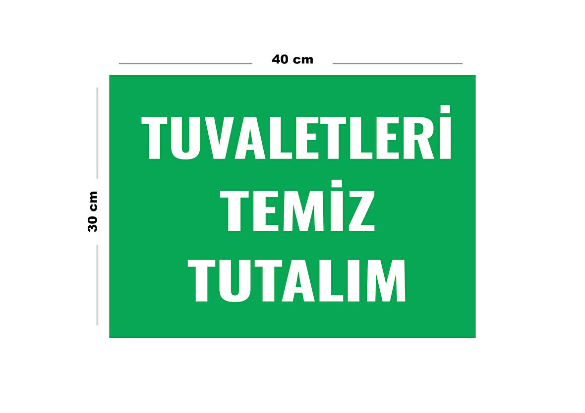 Metal Tuvaletleri Temiz Tutalım 30 cm x 40 cm A3 Büyüklüğünde Uyarı Levhası Yönlendirme Tabelası