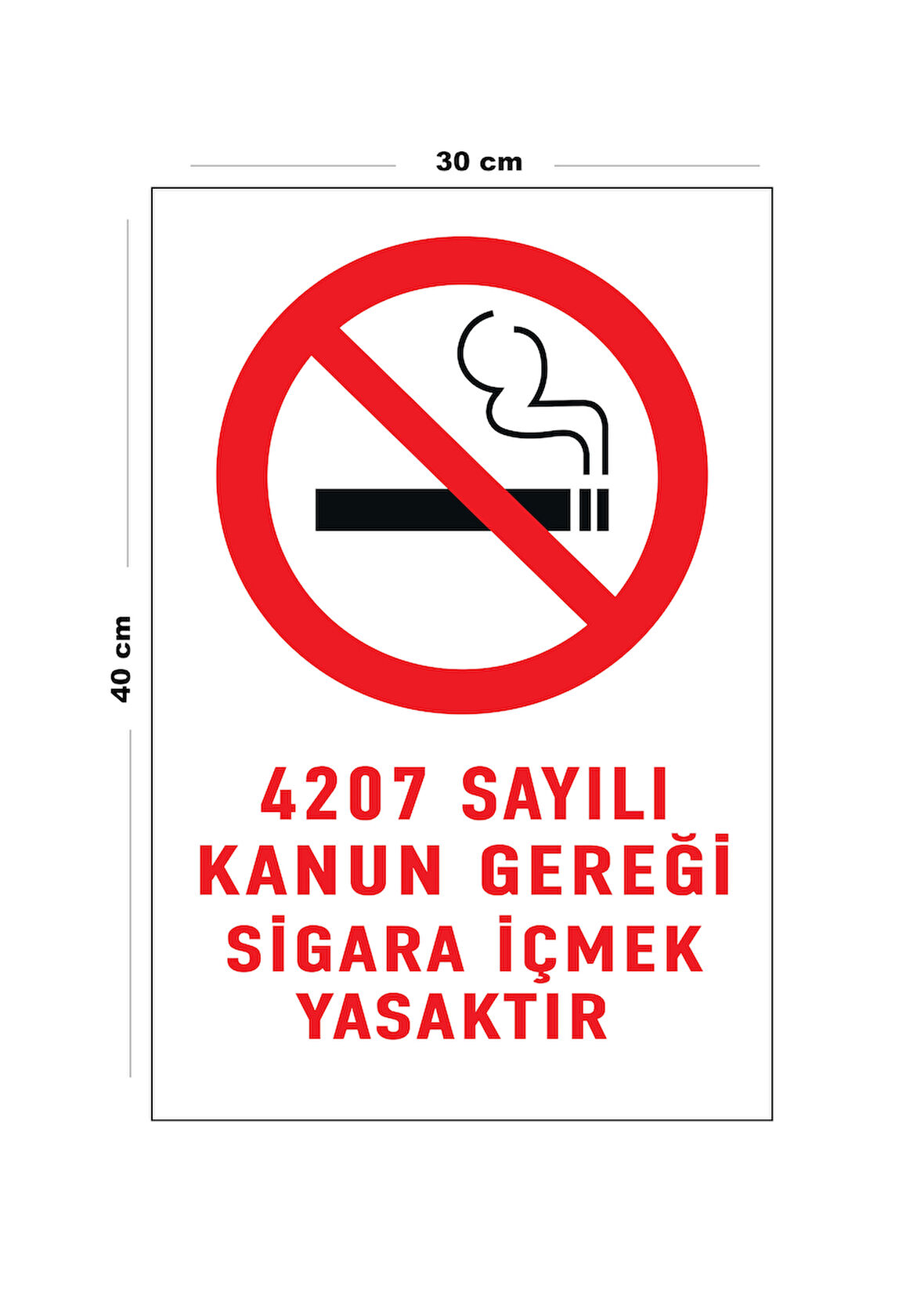 Metal 4207 Sayılı Kanun Gereği Sigara İçmek Yasaktır 30 cm x 40 cm A3 Büyüklüğünde Uyarı Levhası Yön