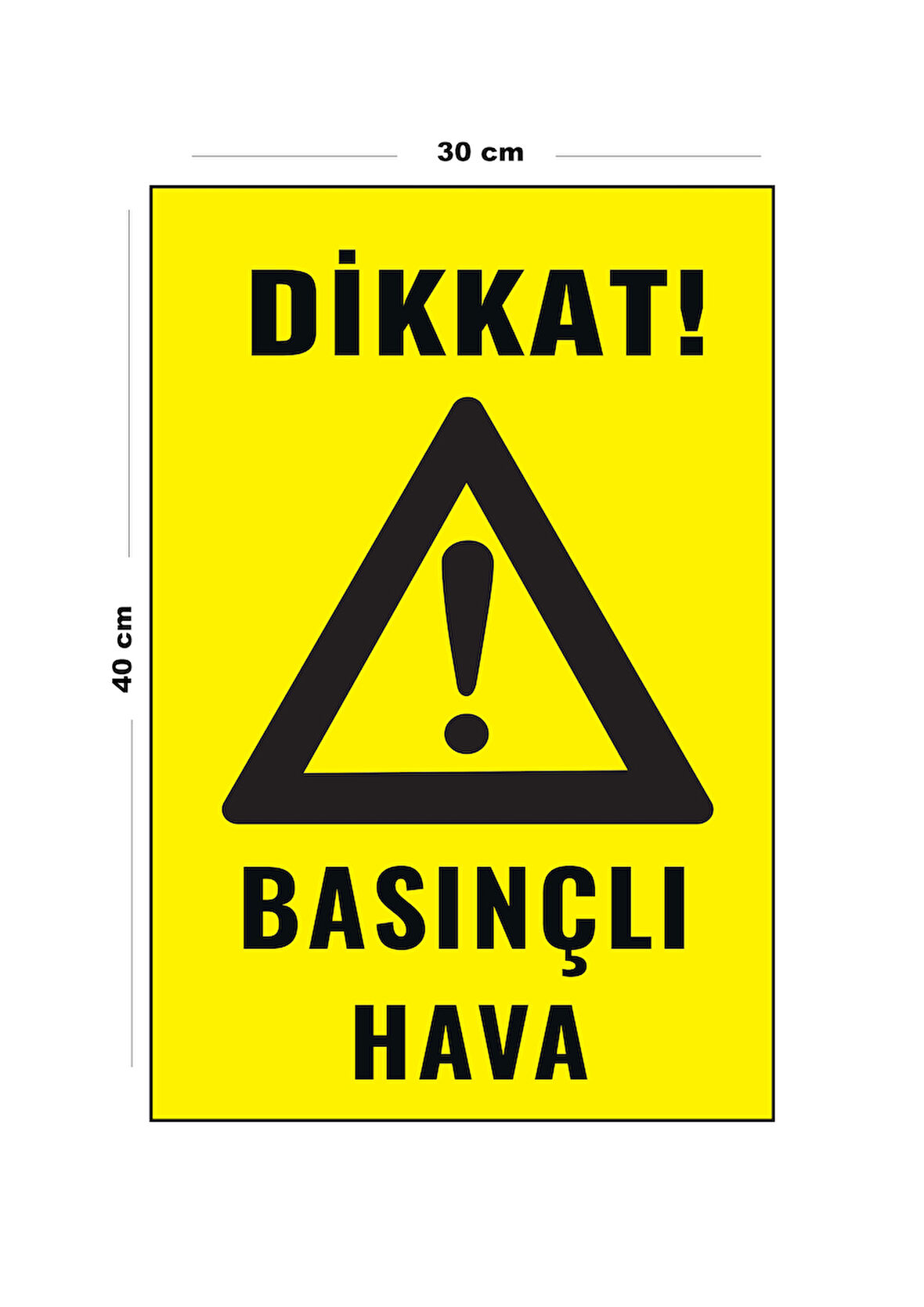 Metal Basınçlı Hava 30 cm x 40 cm A3 Büyüklüğünde Uyarı Levhası Yönlendirme Tabelası