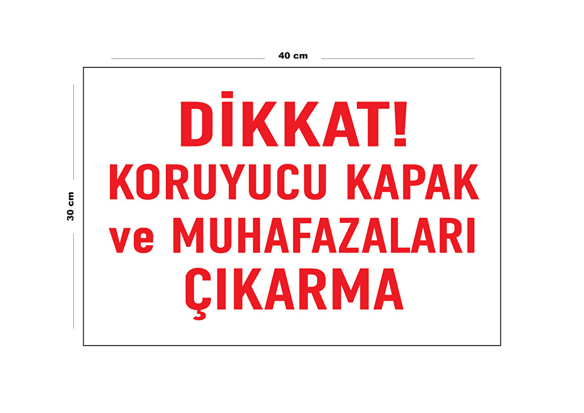 Metal Dikkat Koruyucu Kapakları Ve Muhafazaları Çıkarma 30 cm x 40 cm A3 Büyüklüğünde Uyarı Levhası