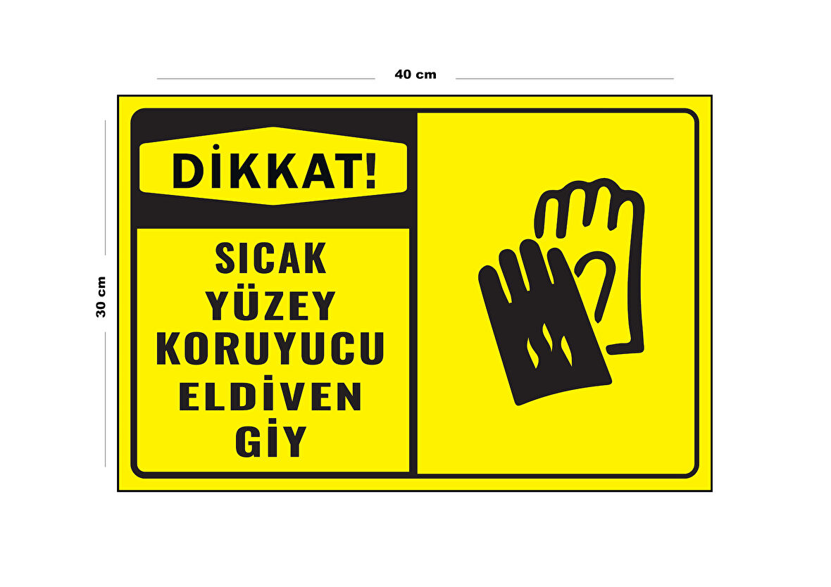 Metal Dikkat Sıcak Yüzey Koruyucu Eldiven Giy 30 cm x 40 cm A3 Büyüklüğünde Uyarı Levhası Yönlendir