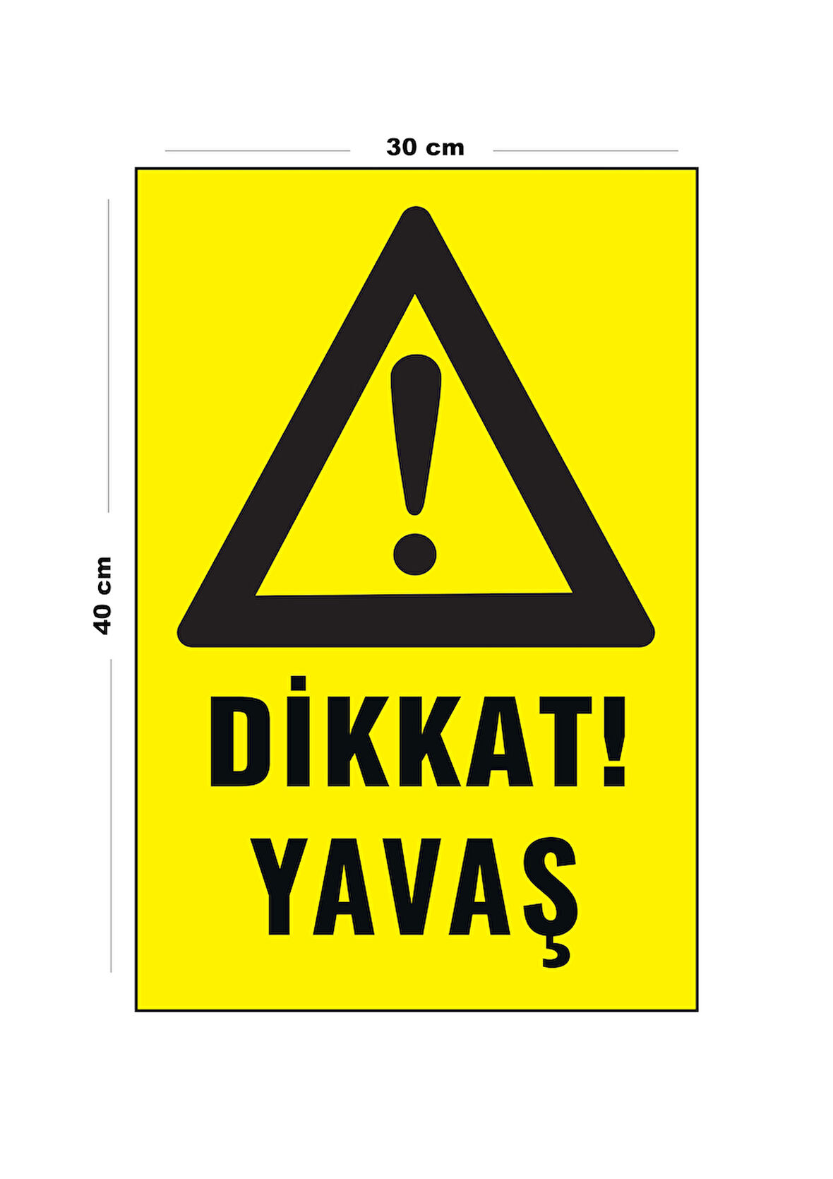 Metal Dikkat Yavaş 30 cm x 40 cm A3 Büyüklüğünde Uyarı Levhası Yönlendirme Tabelası