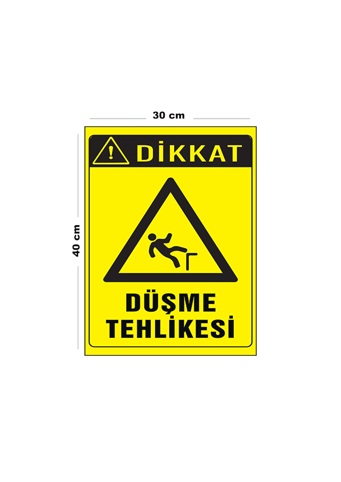 Metal Düşme Tehlikesi 30 cm x 40 cm A3 Büyüklüğünde Uyarı Levhası Yönlendirme Tabelası