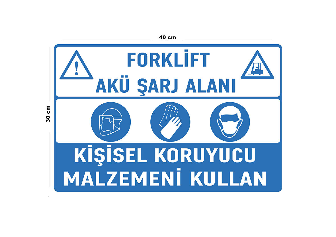 Metal Forklift Akü Şarj Alanı Kişisel Koruyucu Malzemeni Kullan 30 cm x 40 cm A3 Büyüklüğünde Uyarı