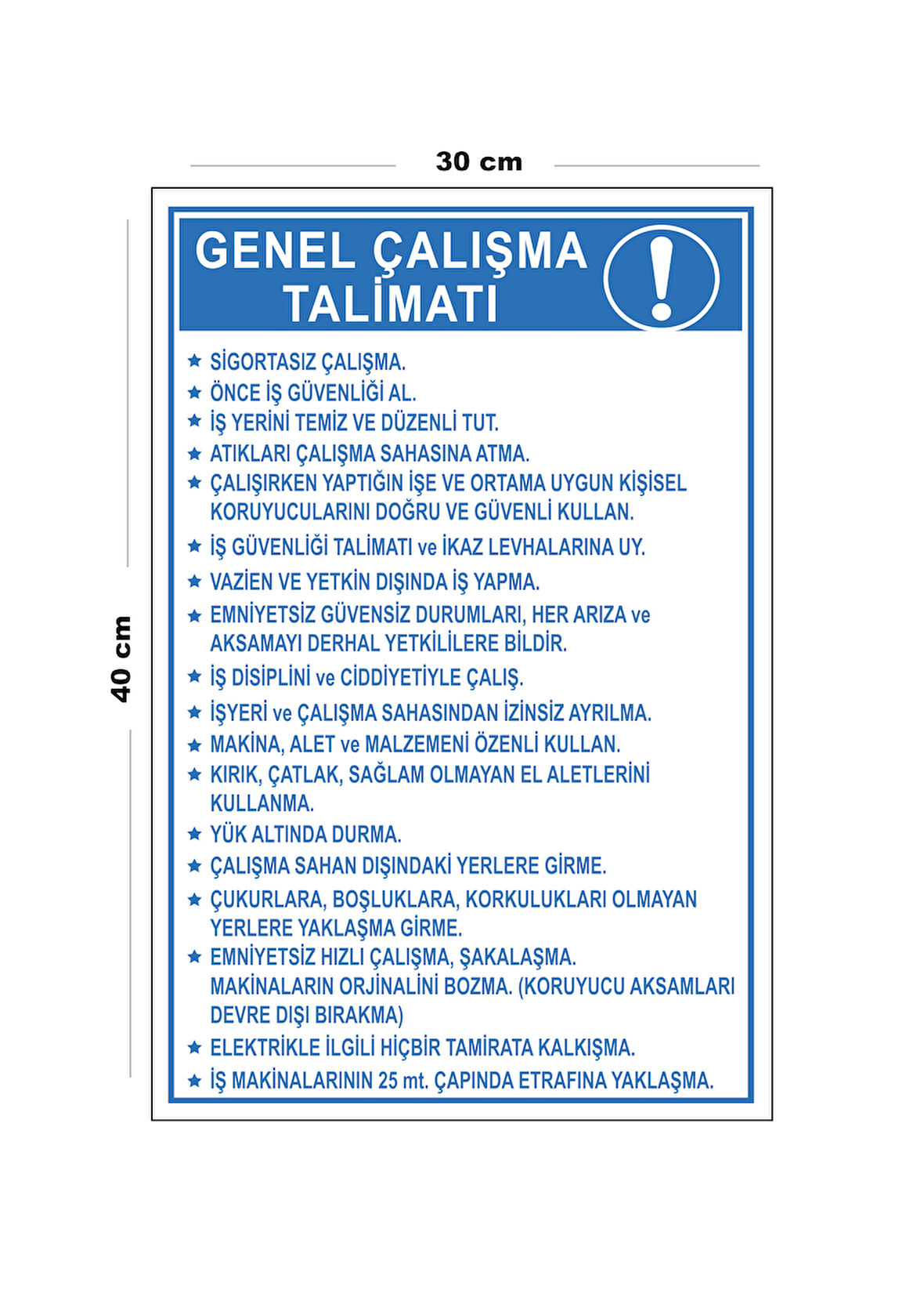 Metal Genel Çalışma Talimatı 30 cm x 40 cm A3 Büyüklüğünde Uyarı Levhası Yönlendirme Tabelası