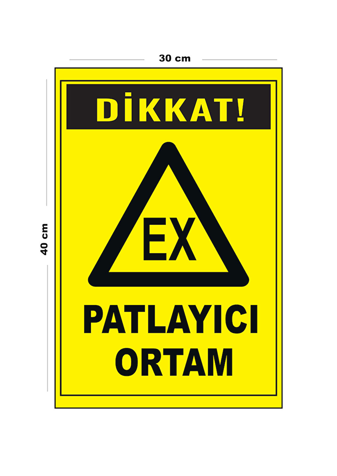 Metal Patlayıcı Ortam 30 cm x 40 cm A3 Büyüklüğünde Uyarı Levhası Yönlendirme Tabelası