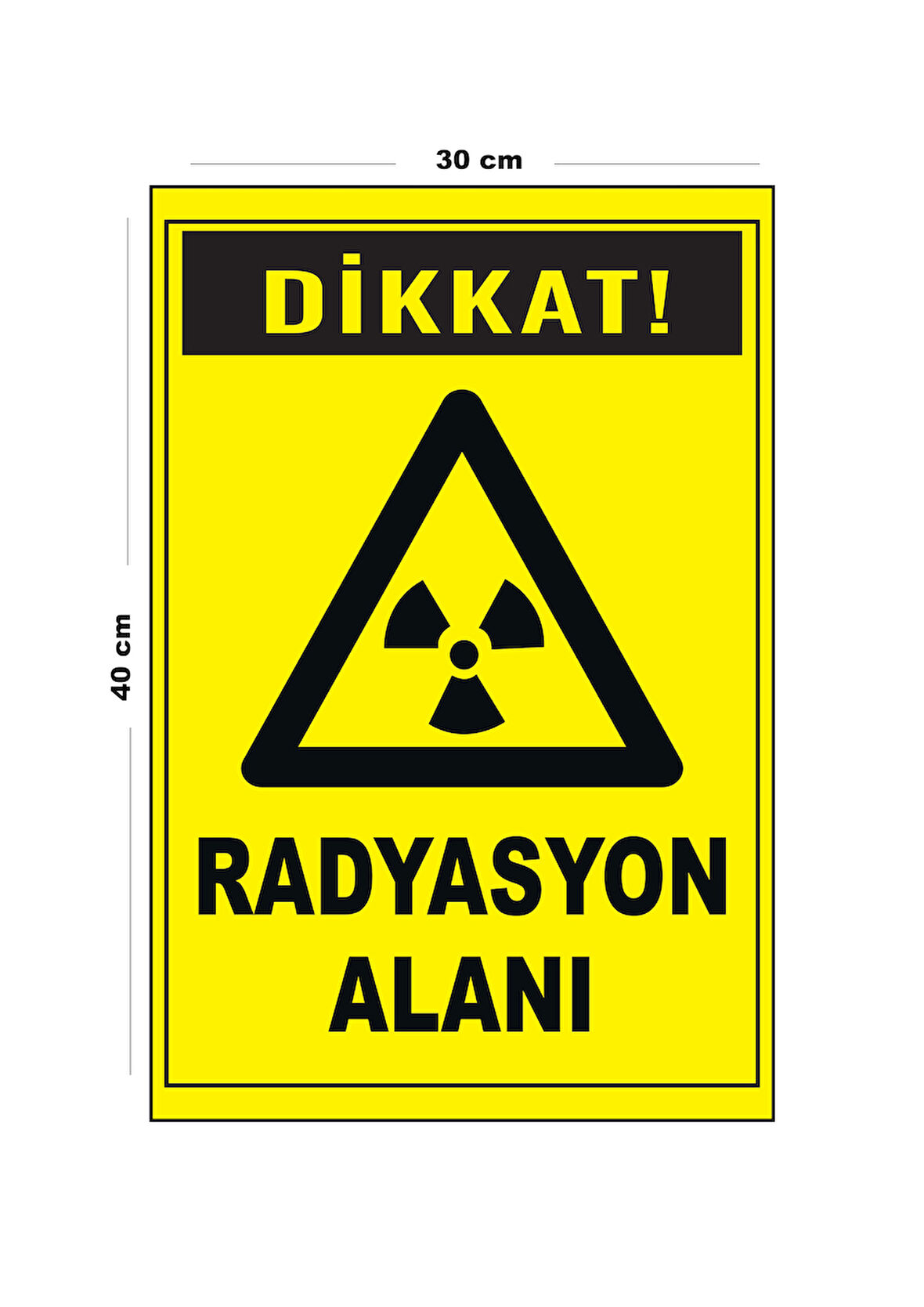 Metal Radyasyon Alanı 30 cm x 40 cm A3 Büyüklüğünde Uyarı Levhası Yönlendirme Tabelası