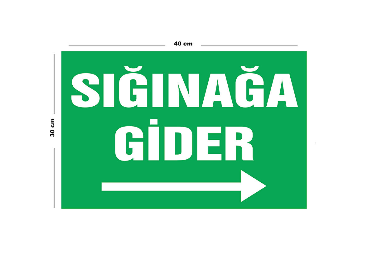 Metal Sığınağa Gider 30 cm x 40 cm A3 Büyüklüğünde Uyarı Levhası Yönlendirme Tabelası