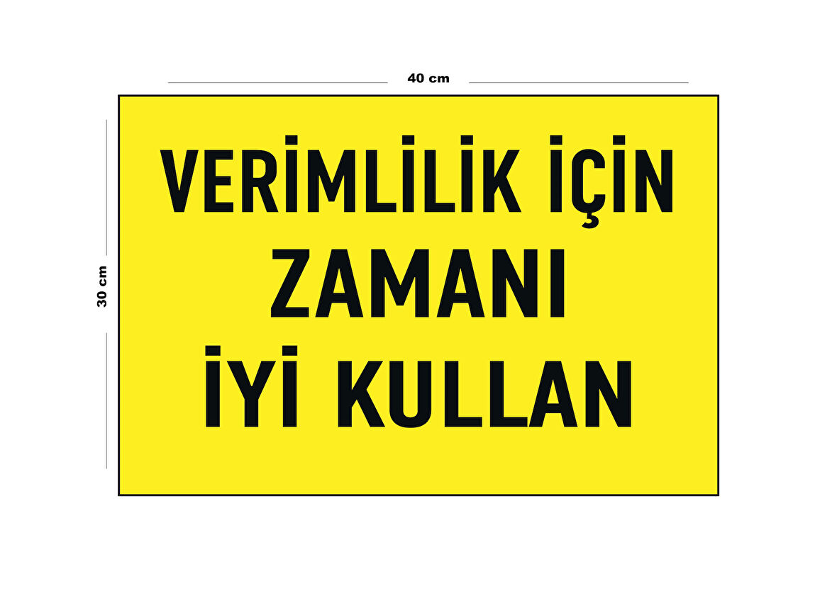 Metal Verimlilik İçin Zamanı İyi Kullan 30 cm x 40 cm A3 Büyüklüğünde Uyarı Levhası Yönlendirme
