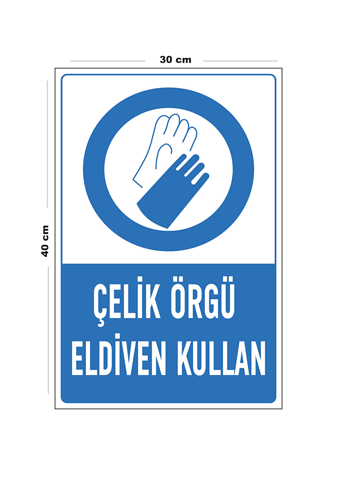 Metal Çelik Örgü Eldiven Kullan 30 cm x 40 cm A3 Büyüklüğünde Uyarı Levhası Yönlendirme Tabelası
