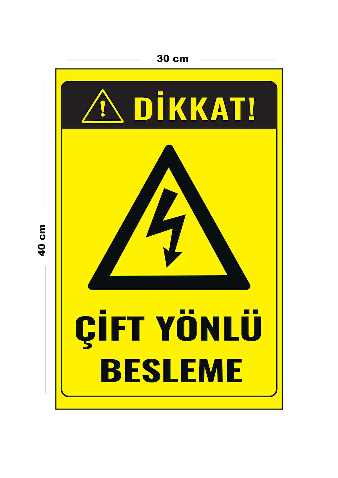 Metal Çift Yönlü Besleme 30 cm x 40 cm A3 Büyüklüğünde Uyarı Levhası Yönlendirme Tabelası