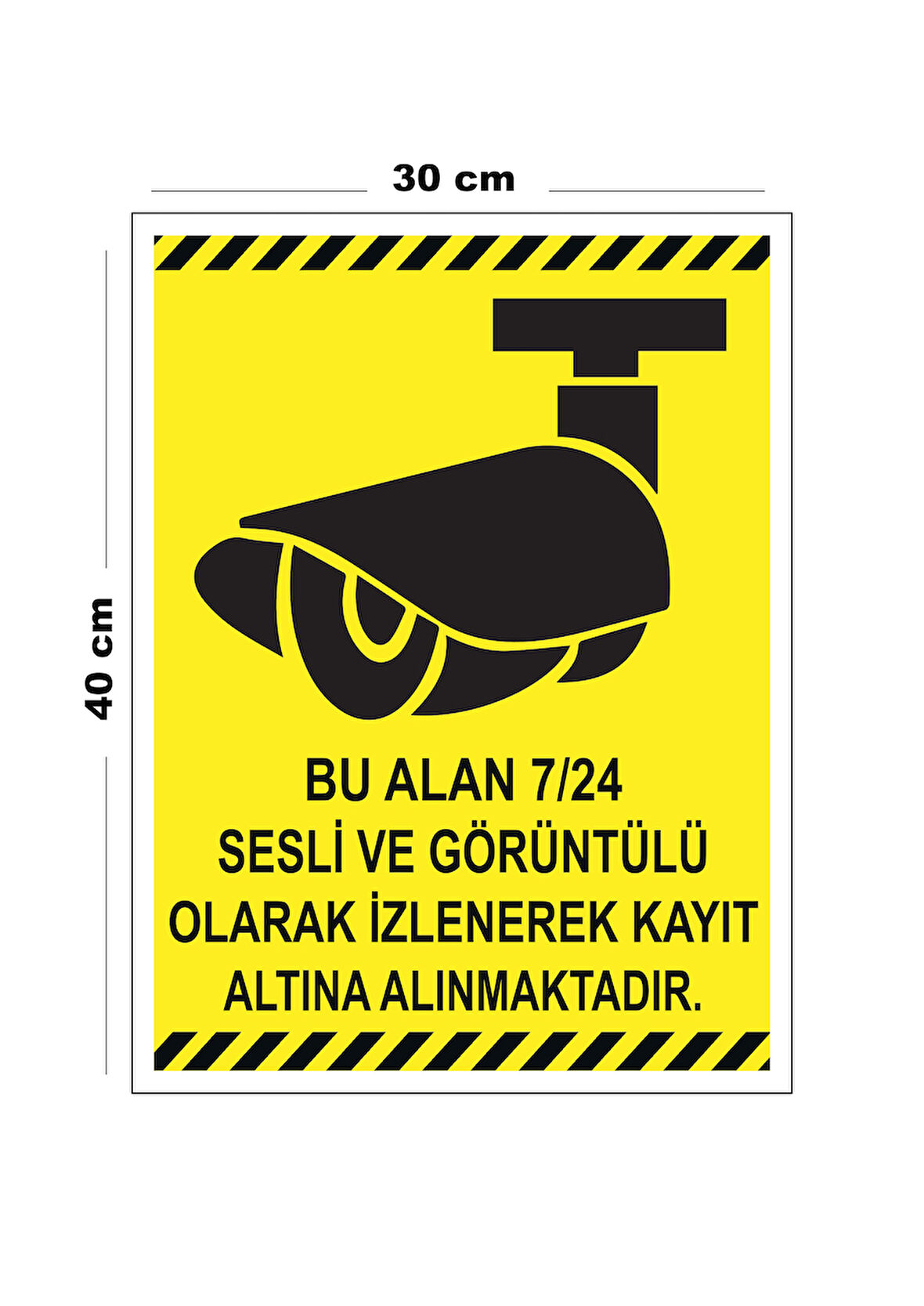 Metal Bu Alan 7 24 Sesli Ve Görüntülü Olarak İzlenerek Kayıt Altına 30cm x 40cm A3 Büyüklüğünde