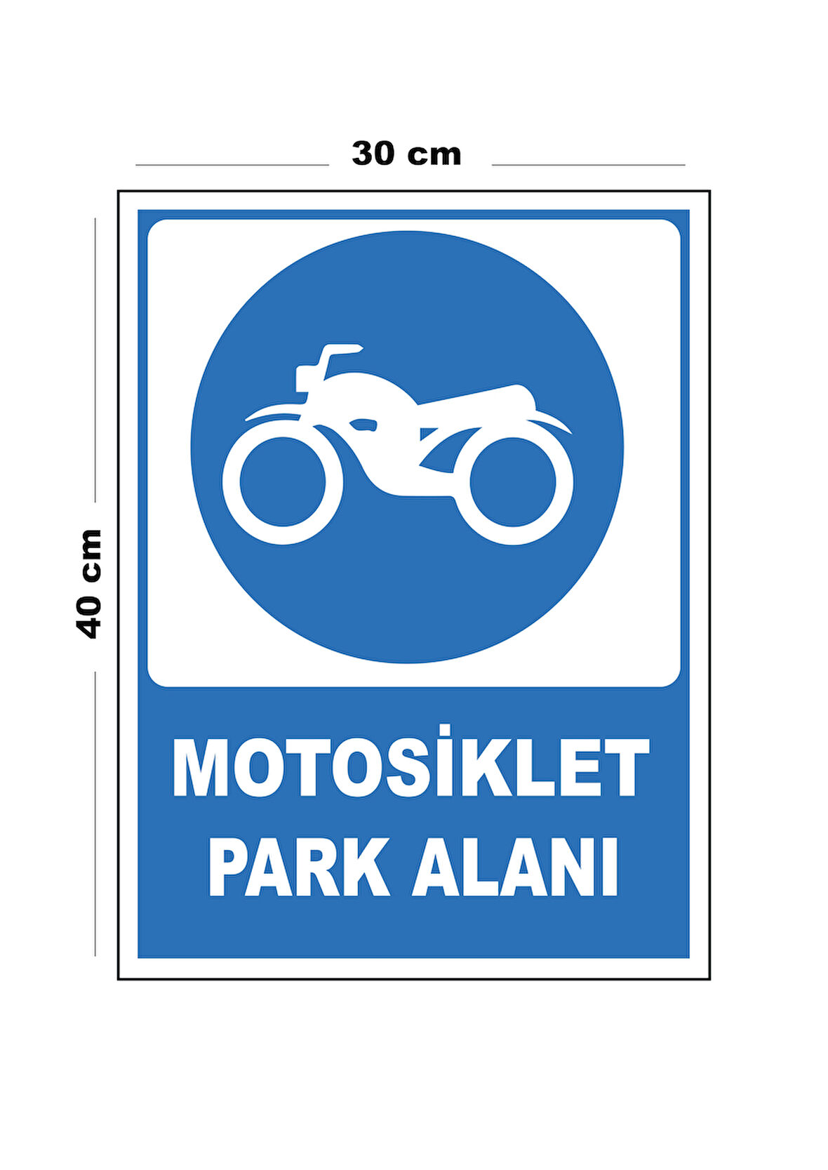 Metal Motosiklet Park Alanı 30cm x 40cm A3 Büyüklüğünde Uyarı Levhası Yönlendirme Tabelası