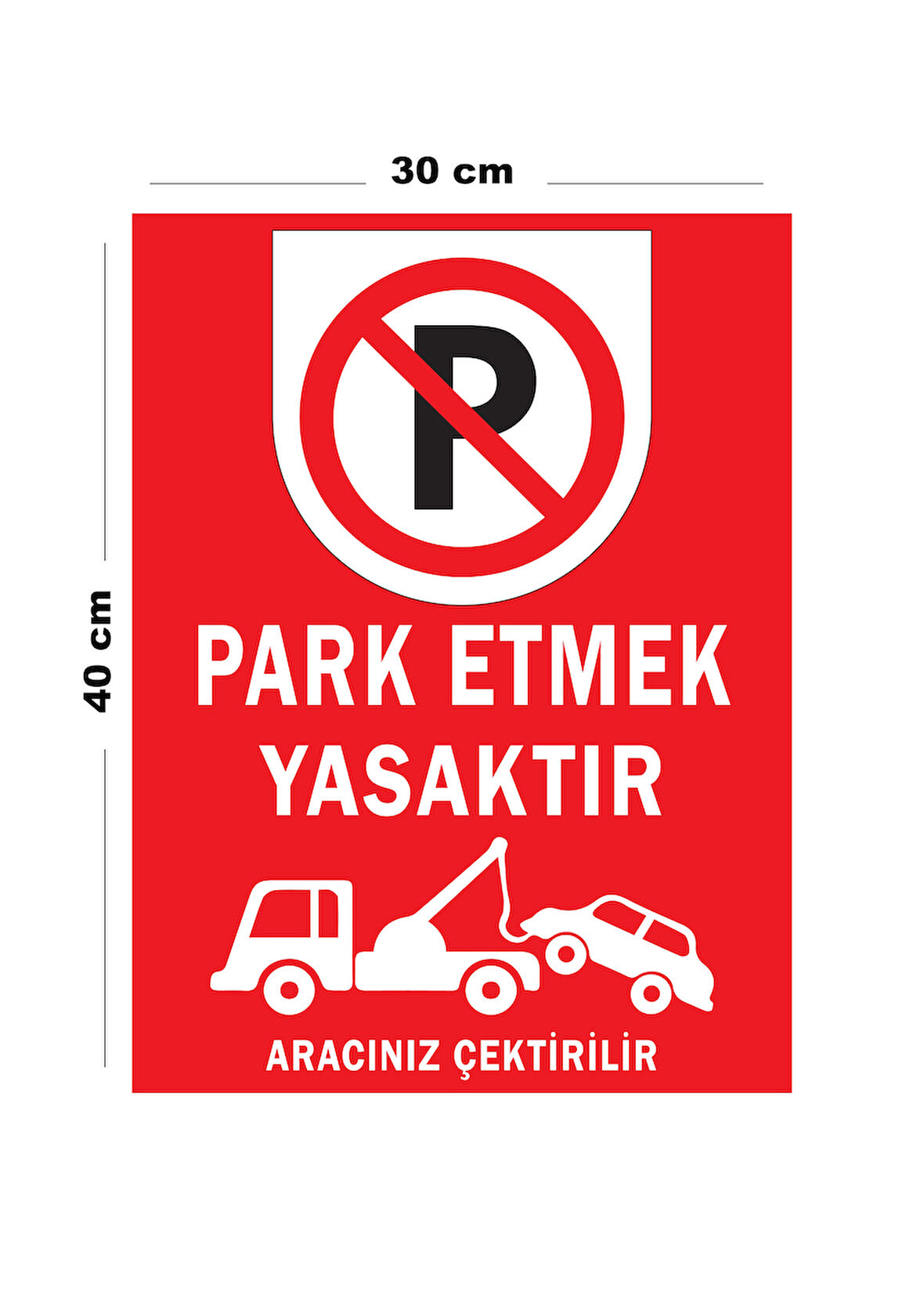 Metal Park Etmek Yasaktır Aracınız Çektirilir 30cm x 40cm A3 Büyüklüğünde Uyarı Levhası Yönlendirme