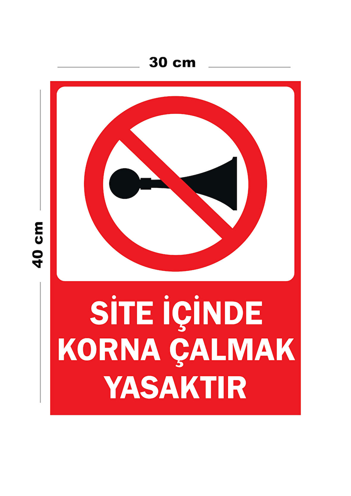 Metal Site İçinde Korna Çalmak Yasaktır 30cm x 40cm A3 Büyüklüğünde Uyarı Levhası Yönlendirme Tabela