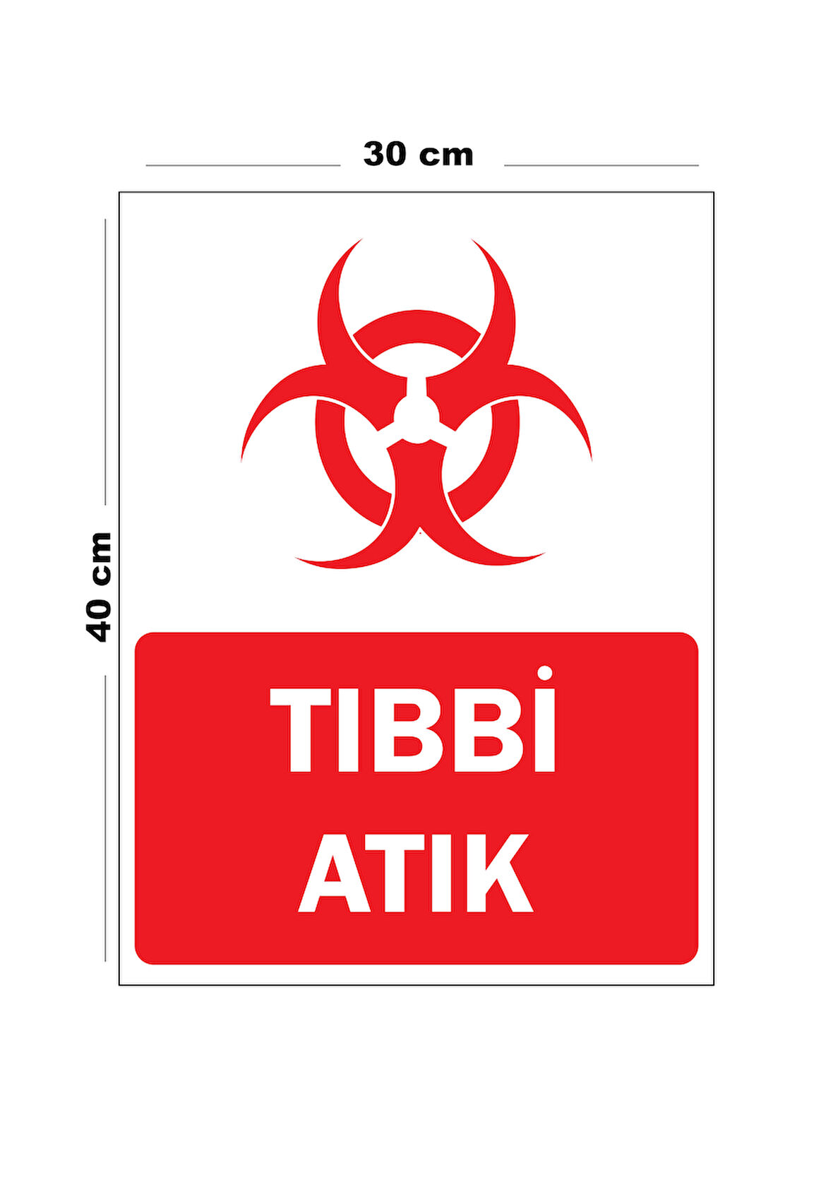 Metal Tıbbi Atık 30cm x 40cm A3 Büyüklüğünde Uyarı Levhası Yönlendirme Tabelası