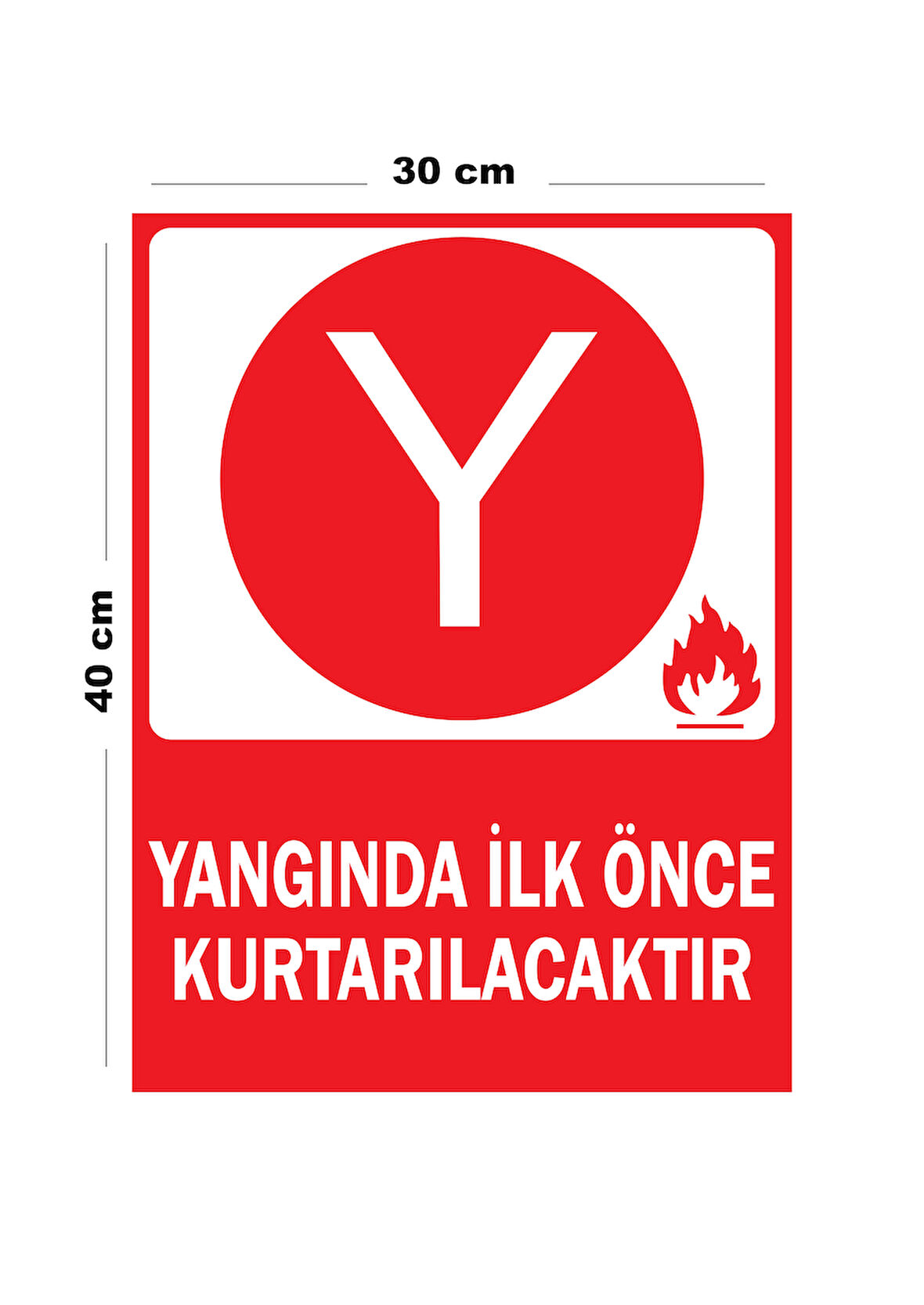 Metal Yangında İlk Önce Kurtarılacaktır 30cm x 40cm A3 Büyüklüğünde Uyarı Levhası Yönlendirme Tabela