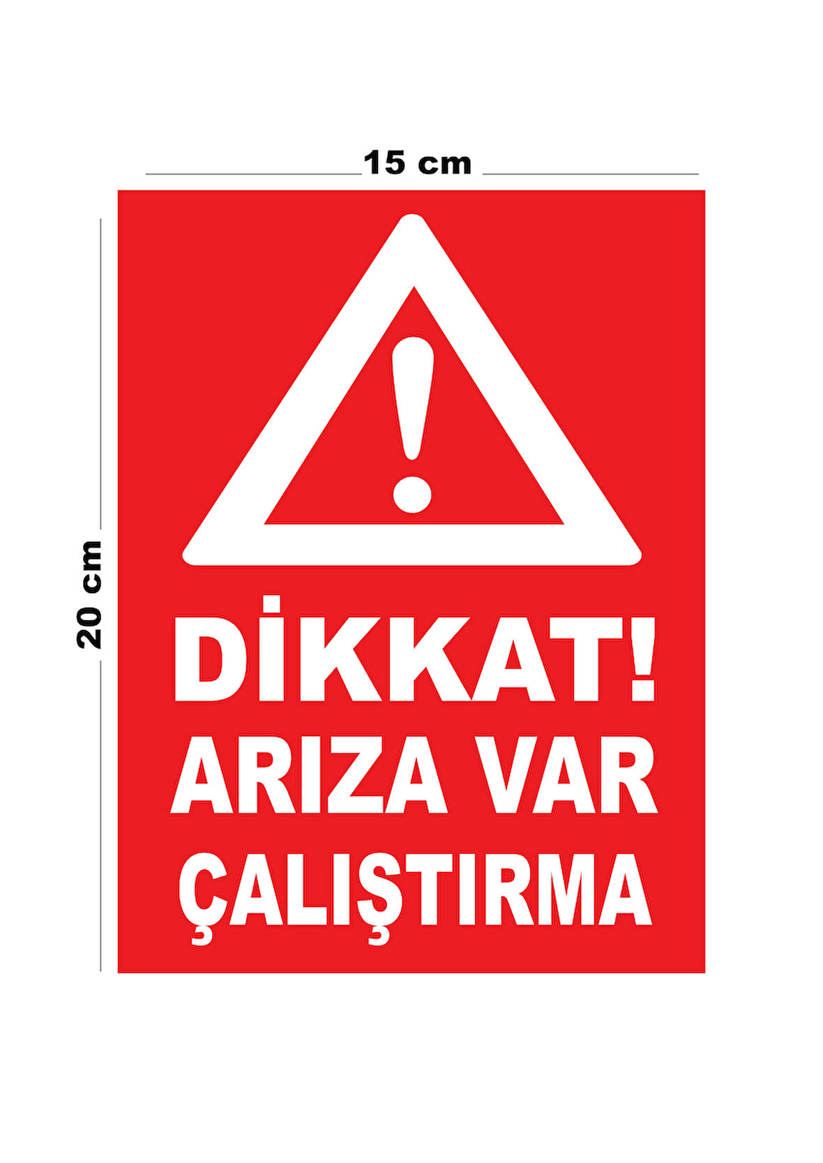 Metal Dikkat Arıza Var Çalıştırma 15cm x 20cm Uyarı Levhası Yönlendirme Tabelası