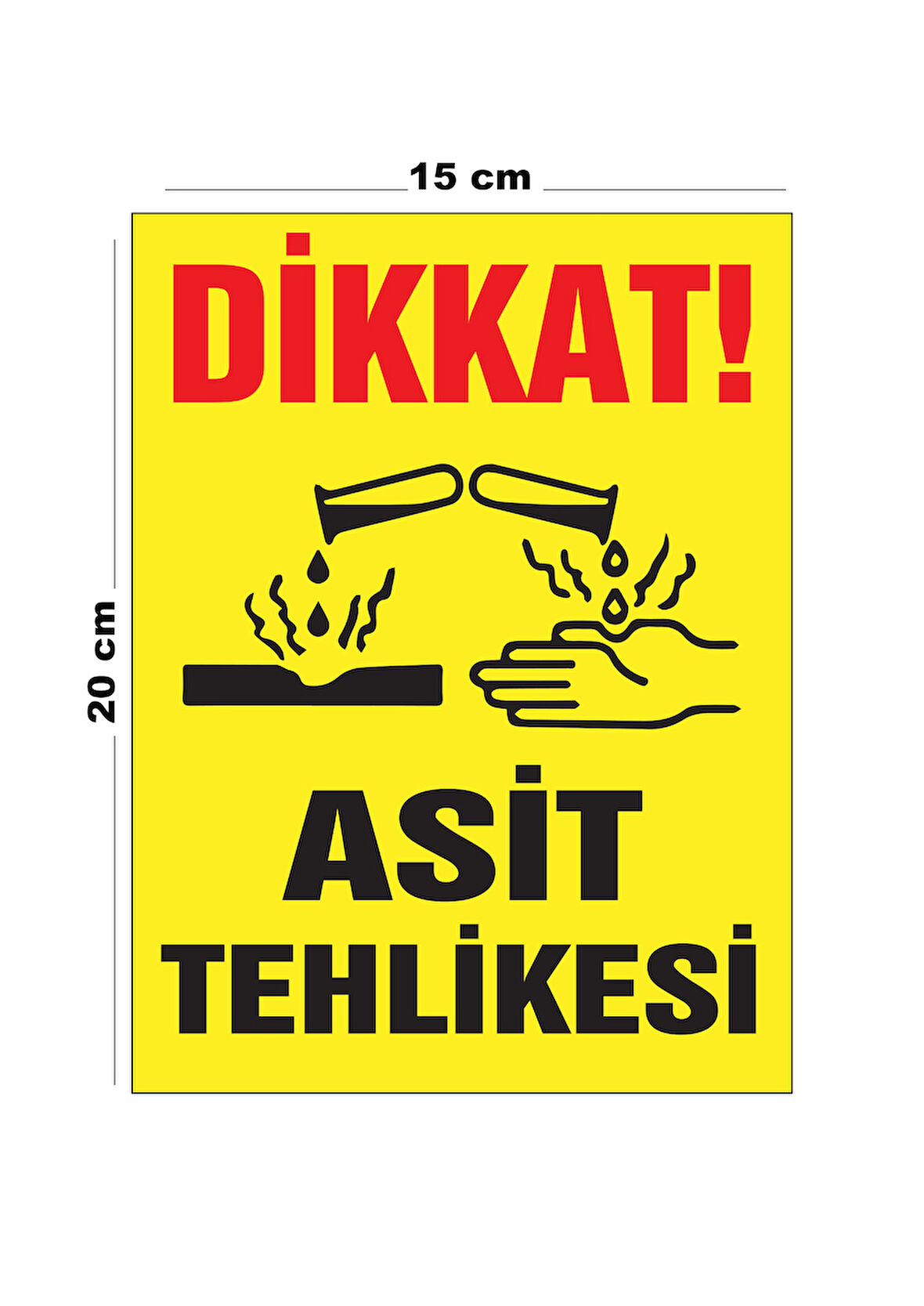 Metal Dikkat Asit Tehlikesi 15cm x 20cm Uyarı Levhası Yönlendirme Tabelası