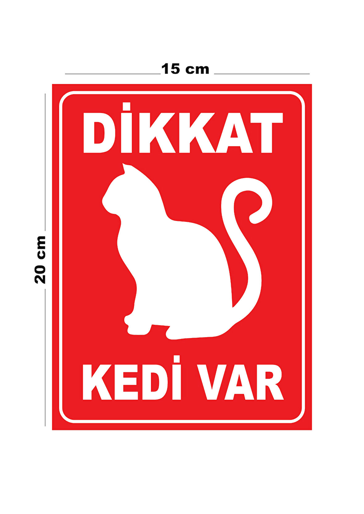 Metal Dikkat Kedi Var 15cm x 20cm Uyarı Levhası Yönlendirme Tabelası