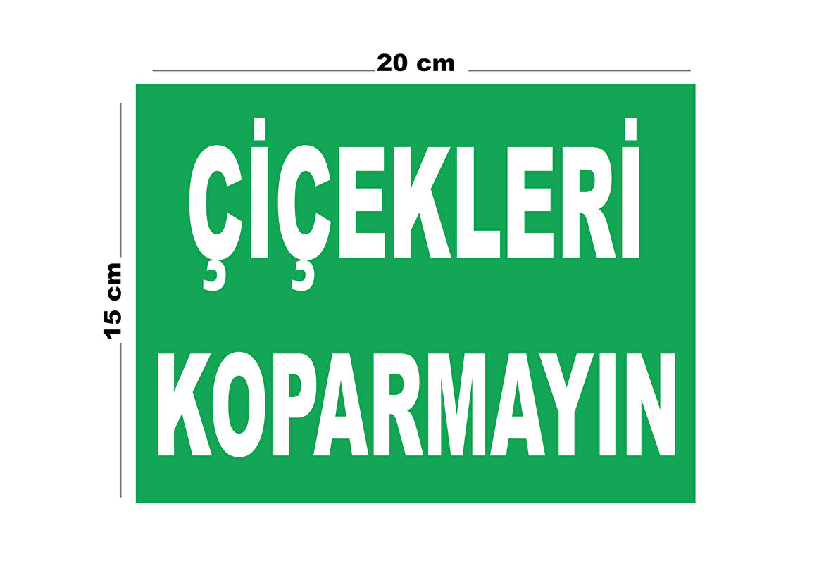 Metal Çiçekleri Koparmayın 15cm x 20cm Uyarı Levhası Yönlendirme Tabelası