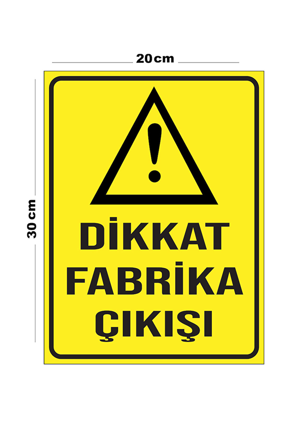 Metal Dikkat Fabrika Çıkışı 20cm x 30cm A4 Büyüklüğünde Uyarı Levhası Yönlendirme Tabelası