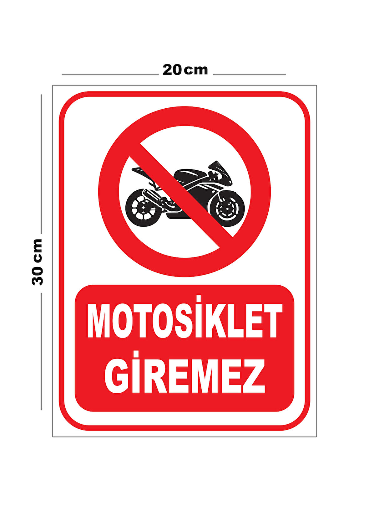 Metal Motosiklet Giremez 20cm x 30cm A4 Büyüklüğünde Uyarı Levhası Yönlendirme Tabelası