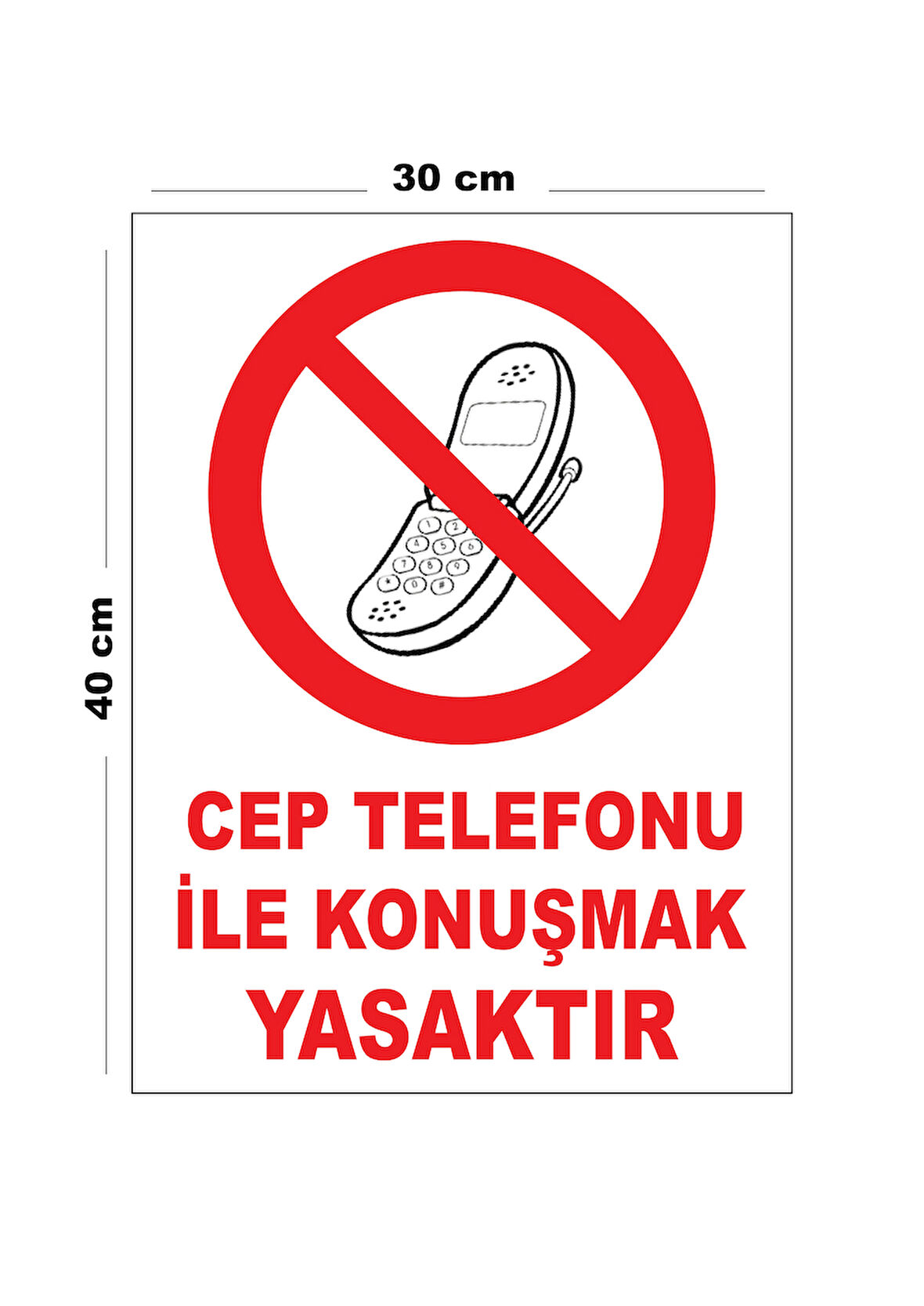 Metal Cep Telefonu İle Konuşmak Yasaktır 30cm x 40cm A3 Büyüklüğünde Uyarı Levhası Yönlendirme