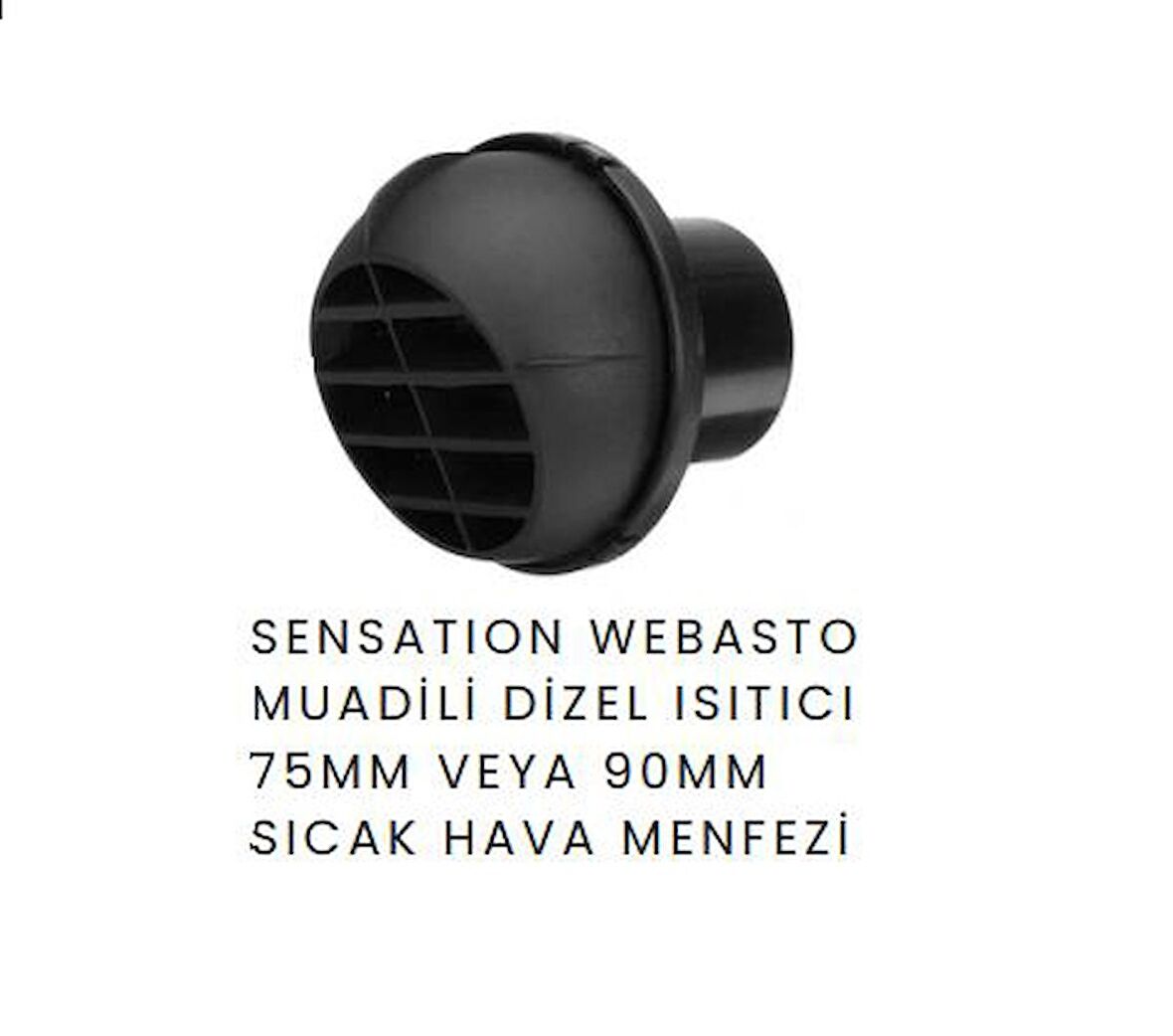 Sensation Webasto Muadili Dizel Isıtıcı 90MM Sıcak Hava Menfezi