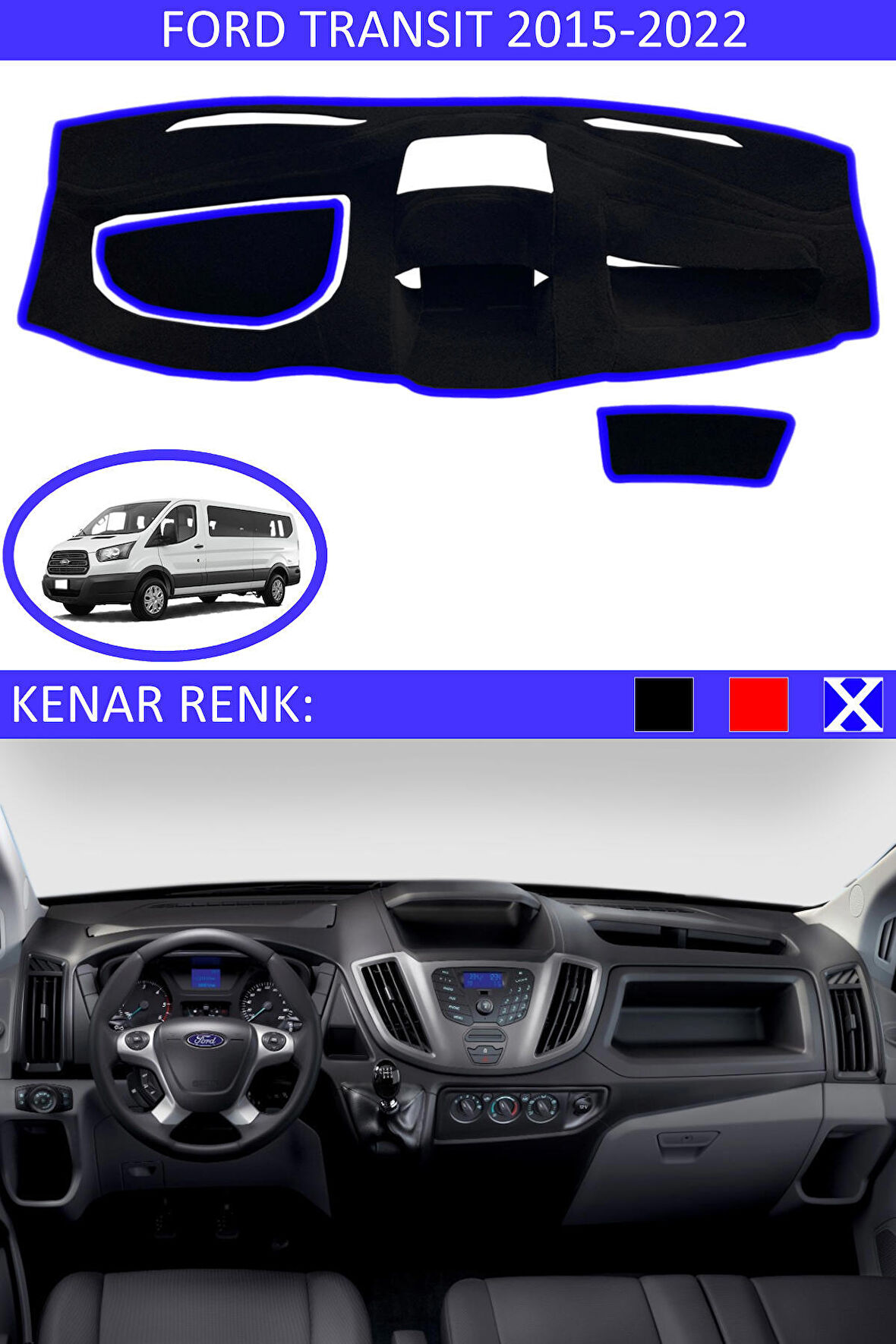 Ford Transit 2015-2022 İçin Uygun Torpido Koruma Halısı Siyah Kenar Renk Mavi