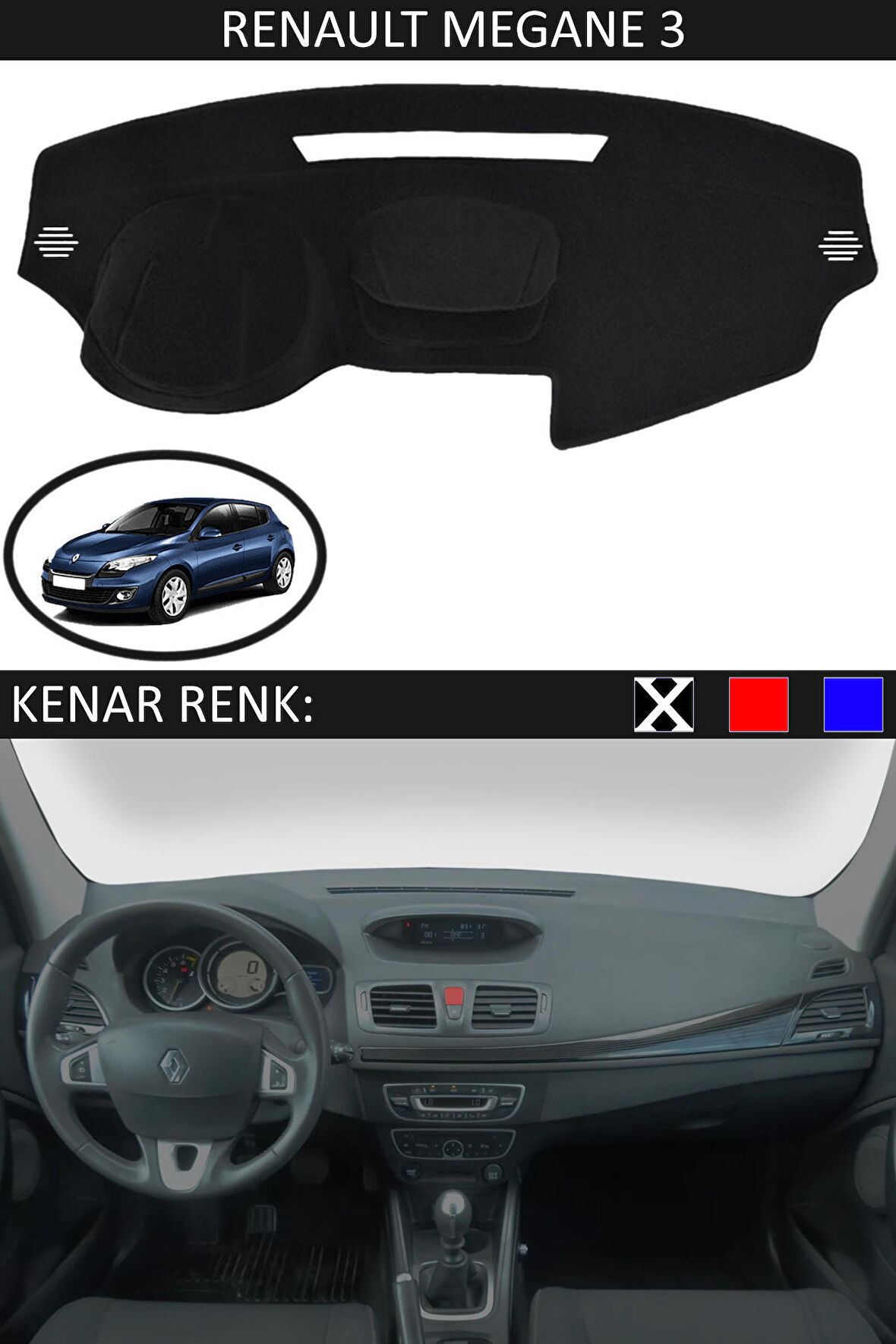 Renault Megane 3 İçin Uygun Torpido Koruma Halısı Siyah Kenar Renk Siyah