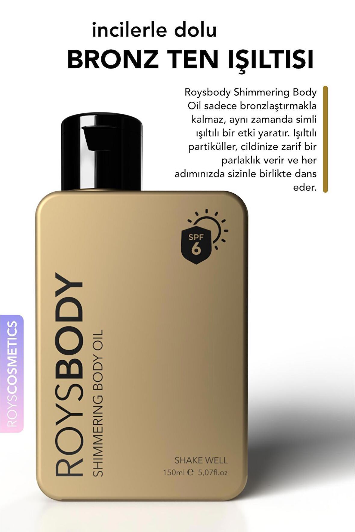 ROYS beauty Shimmering Body Oil Yoğun Bronzlaştırıcı Altın Işıltılı Güneş Yağı 150 ml