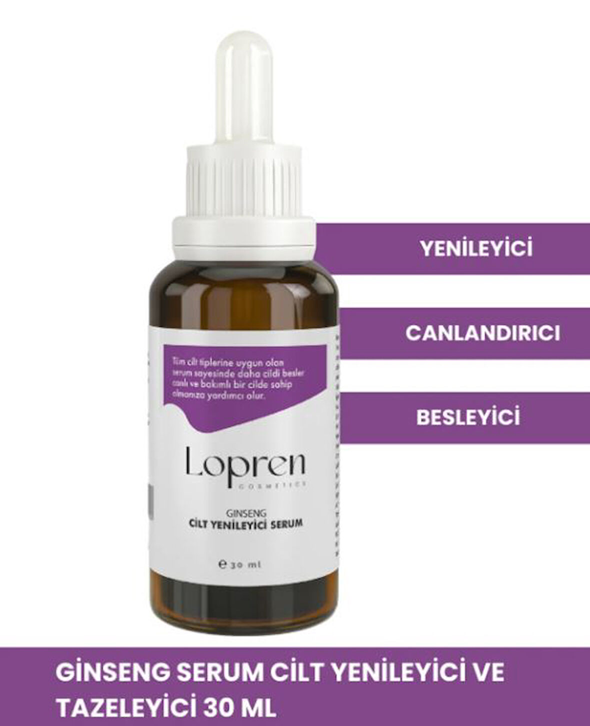 Lopren Ginseng Serum Cilt Yenileyici Ve Tazeleyici 30 ml