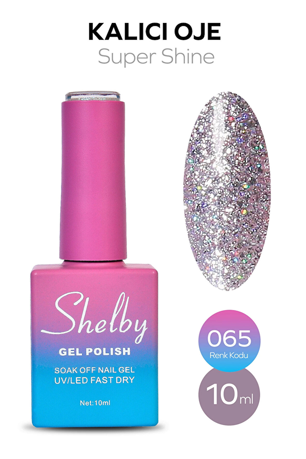 SHELBY 10 ML. A065  SÜPER IŞILTILI KALICI OJE
