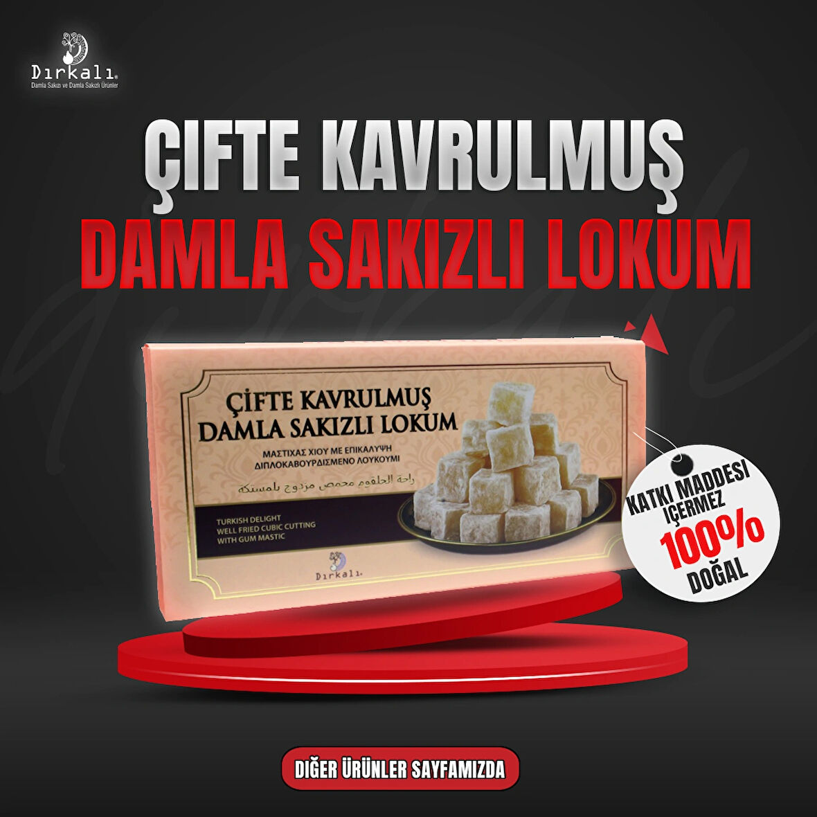DIRKALI ÇİFT KAVRULMUŞ DAMLA SAKIZLI LOKUM 250 g