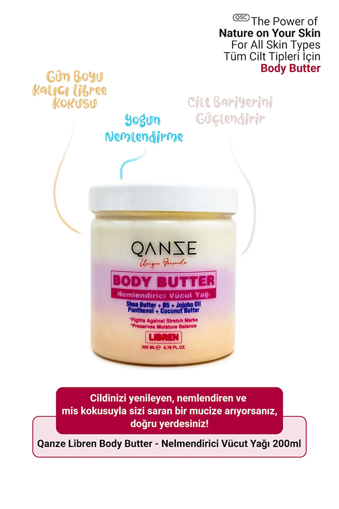 Qanze Libren Body Butter – Yoğun Nemlendirme Ve Özgürleştirici Çiçeksi Koku – YSL Liibre – 200ml