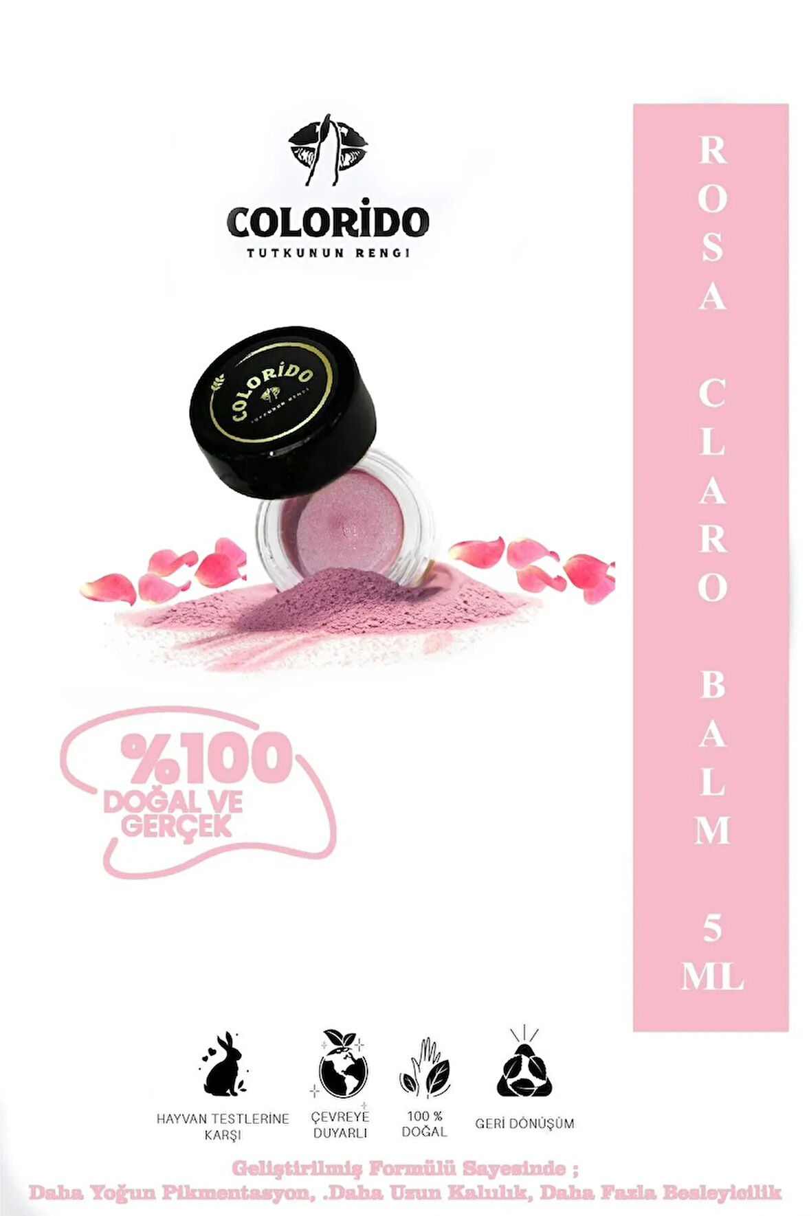 COLORİDO BÁLSAMO ROSA CLARO NEMLENDİRİCİ ANTİOKSİDAN IŞILTI VEREN E-VİTAMİN KREM BALM(RUJ,FAR,ALLIK)