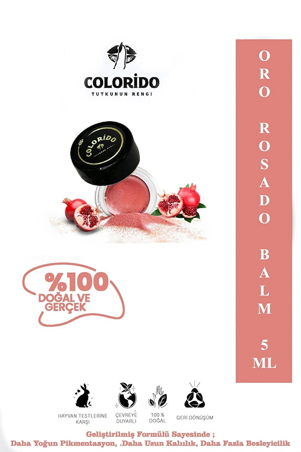 COLORİDO BÁLSAMO ORO ROSADO NEMLENDİRİCİ ANTİOKSİDAN IŞILTI VEREN E-VİTAMİN KREM BALM(RUJ,FAR,ALLIK)