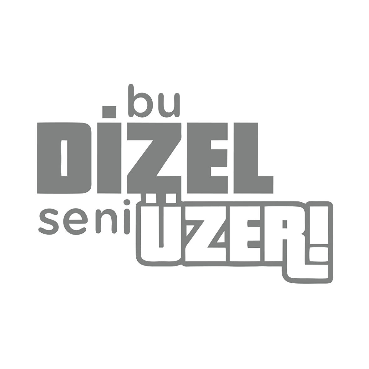 Bu Dizel Seni Üzer Oto Cam Sticker 17x17 Cm Gri